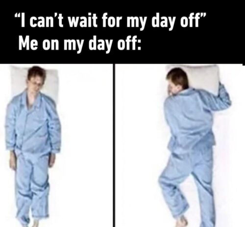 So True! 1 Me on weekends 1