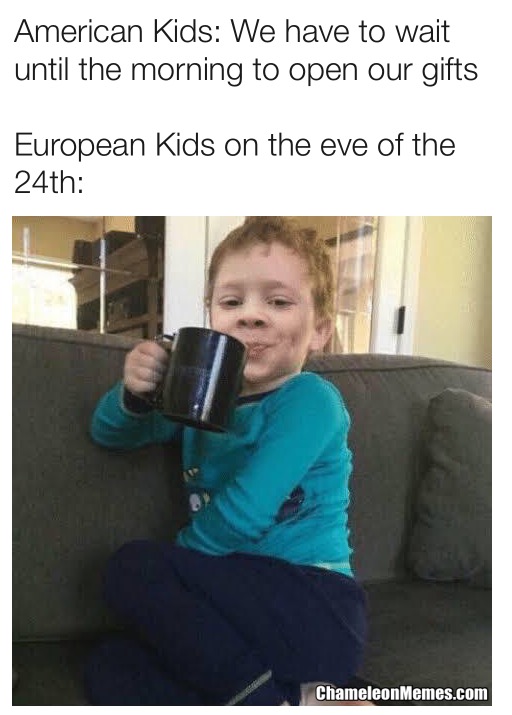American kids vs European kids during Christmas 1 Christmas eve meme