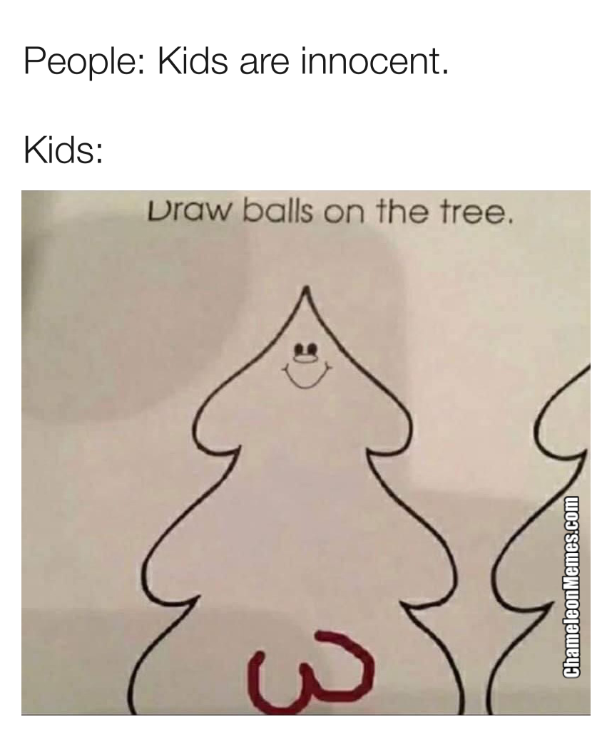 Kids are innocent meme