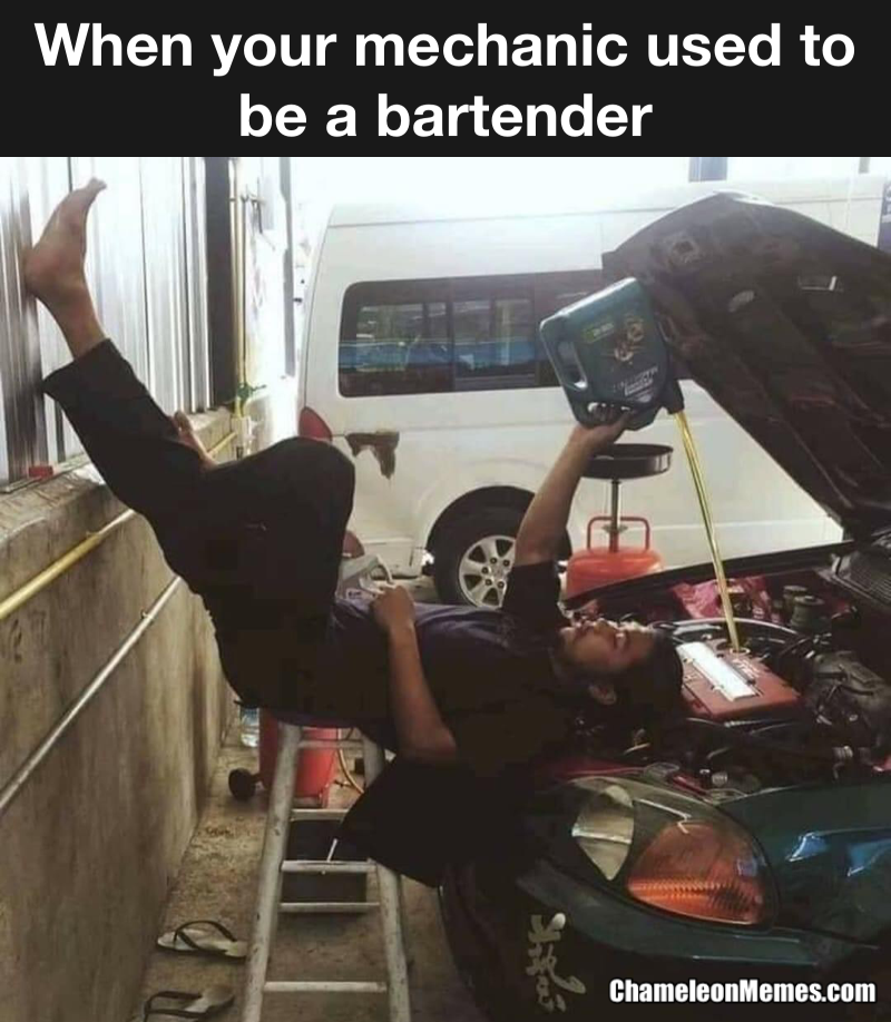 He went from serving alcohol to serving oil 1 When your mechanic used to be a bartender