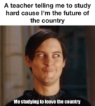 Me studying to leave the country
