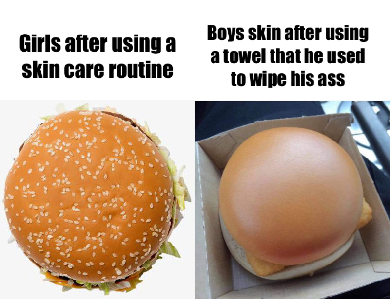 Girls try this for perfect skin 1 girls skin vs boys skin meme