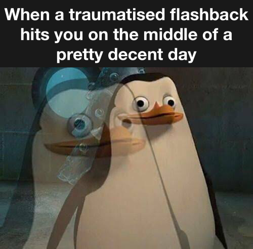 traumatized flashback meme
