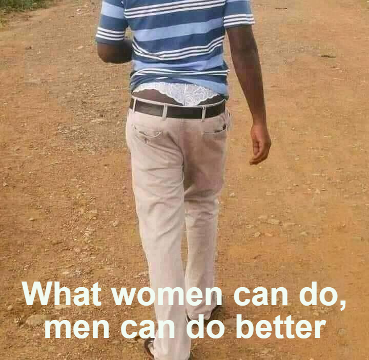 Men can do it better! 1 What women can do men can do better meme