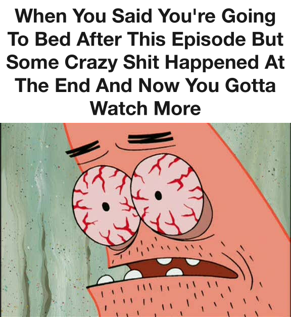 Everytime Before Going To Bed 1 Going to bed meme
