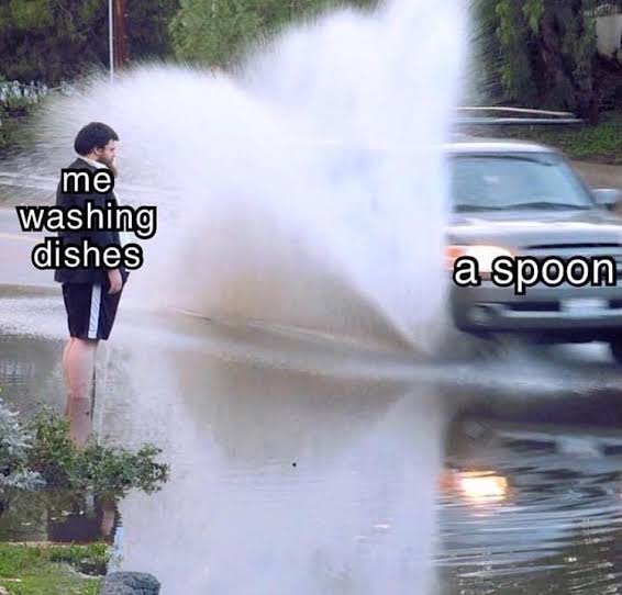 Me Washing Dishes! 1 Me washing dishes meme