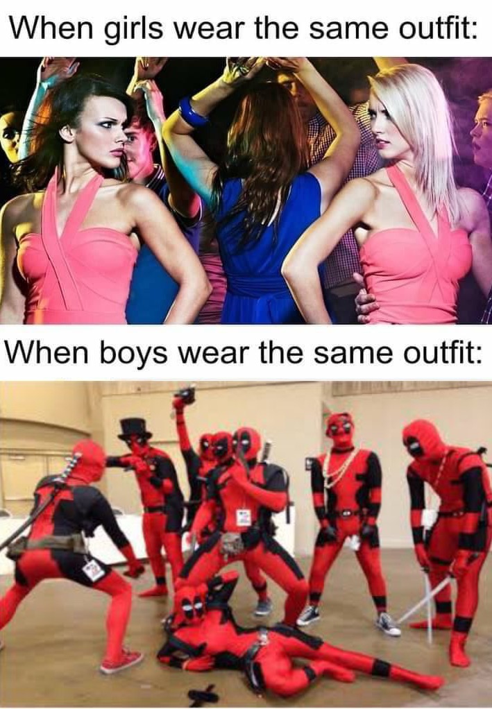 When Girls Wear Same Outfit vs When Boys Wear Same Outfit 1 When girs wear same outfit meme