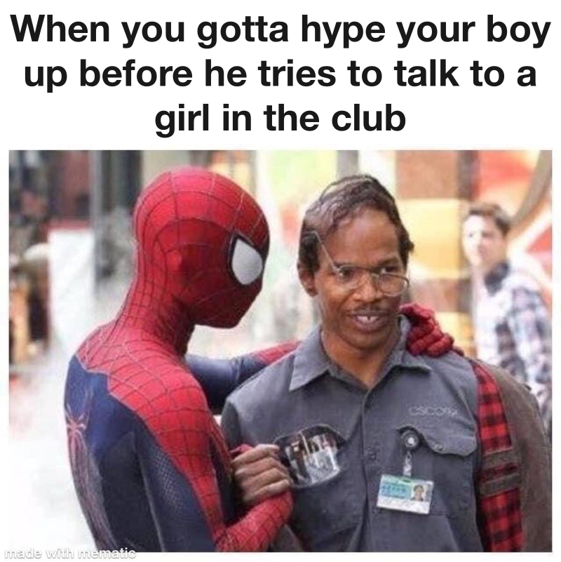 Hype Em Up! 1 When you gotta hype your boy meme
