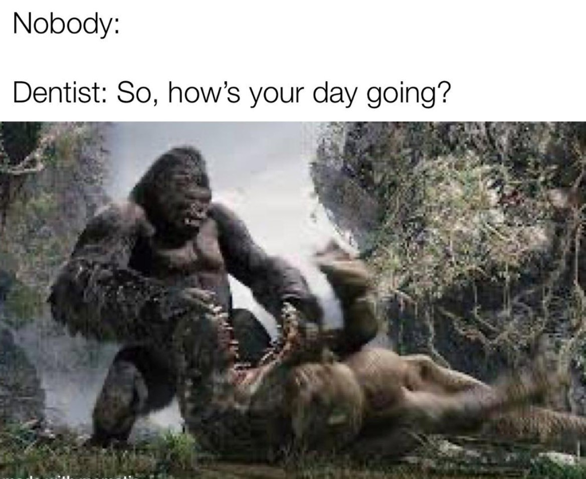 This Dentist Doesn't Required Any Specialized Dental Instruments To Pull Out A Tooth 1 dentist meme