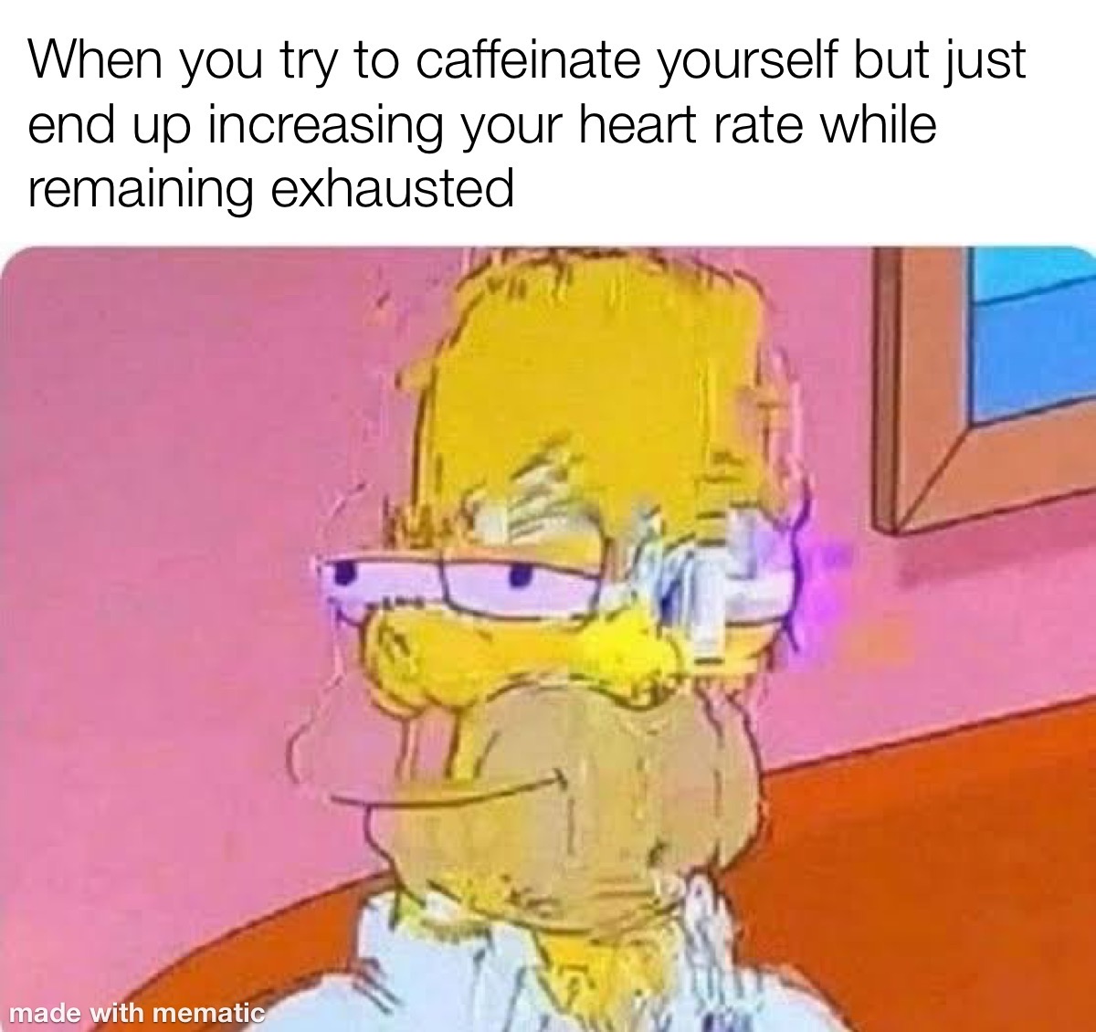 When You Are Overdosed On Caffeine & Exertion 1 drinking coffee meme