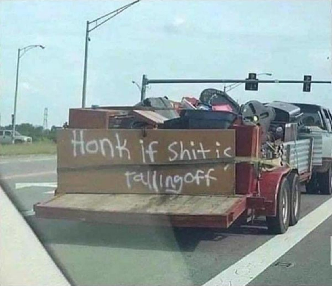 Honk If Shit Is Falling Off - Motor Memes