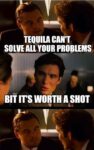tequila memes