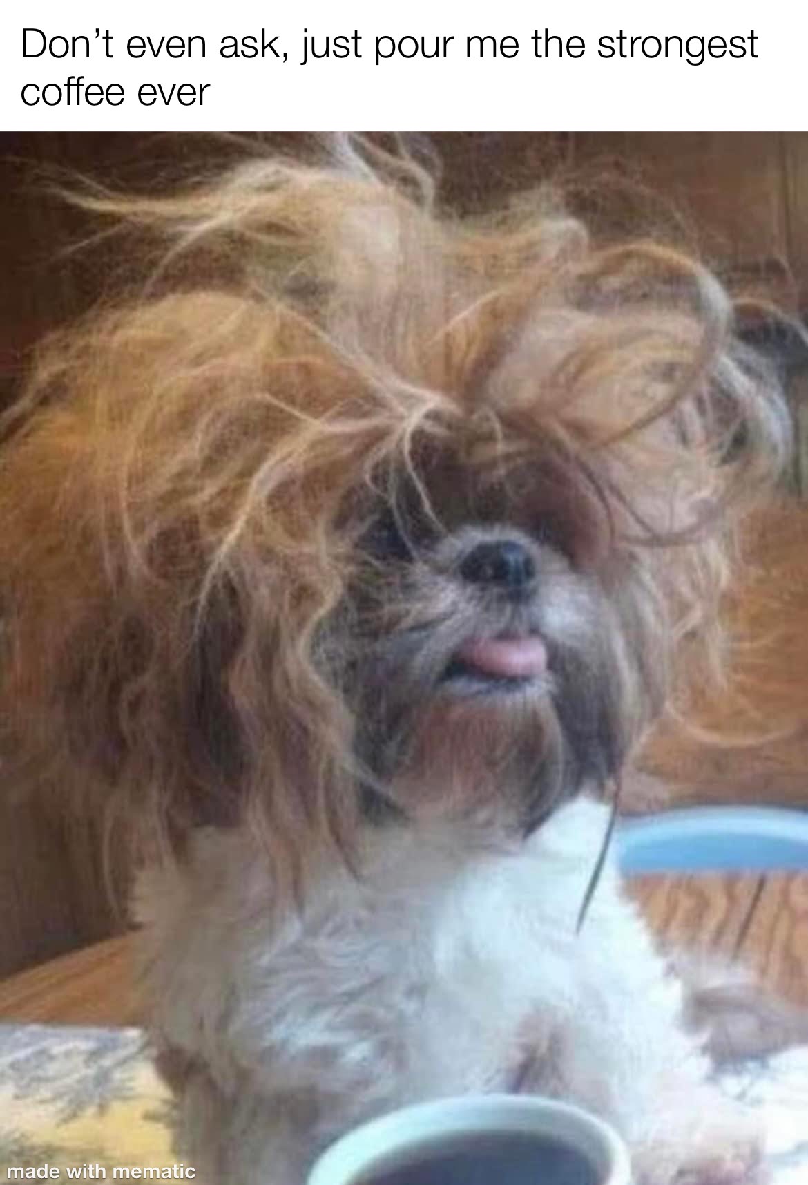 Only A Strong Coffee Can Groom Me Now 1 just pour me the strongest coffee meme