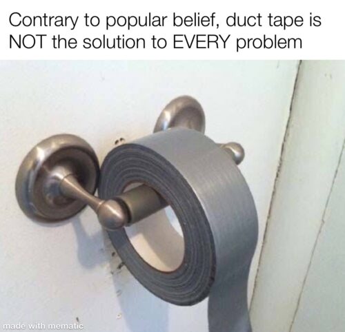 duct tape toilet paper - Chameleon Memes