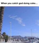 when you catch god doing coke meme
