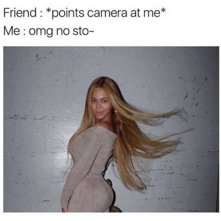 22 Hilarious Women Memes That Every Women Will Relate To 2 Friend points camera at me