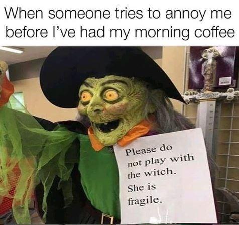 20 Funny Halloween Memes Of All Time 19 When someone tries to annoy me