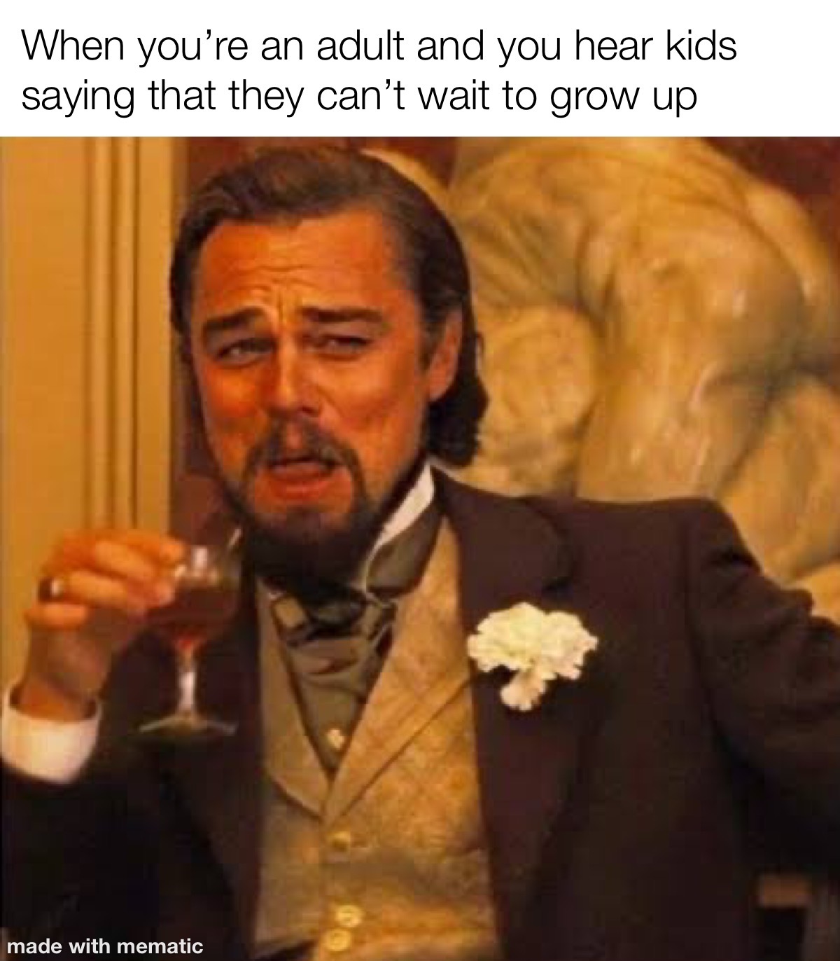 When You Hear Kids Say That They Can't Wait To Grow Up 1 When you're an adult and you hear kids saying that they cant wait to grow up