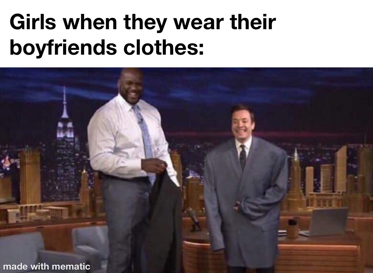 How Girls Look After Wearing Their Boyfriends Clothes 1 girls when they wear their boyfriends clothes meme