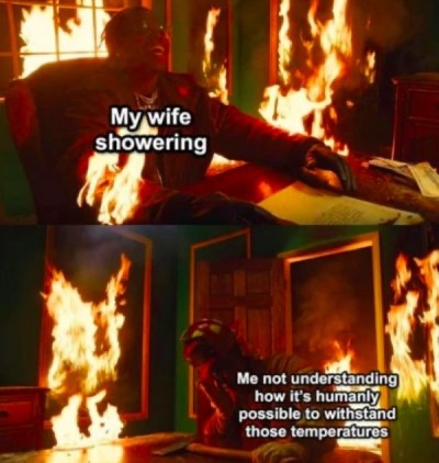 40 Married Memes That Unveils The Secrets Of Married Life 15 My wife showering with extremely hot water meme