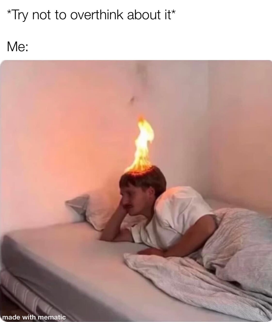 20 "Overthinking Memes" That Are Way Too Accurate 16 Try not to overthink about it - overthinking meme