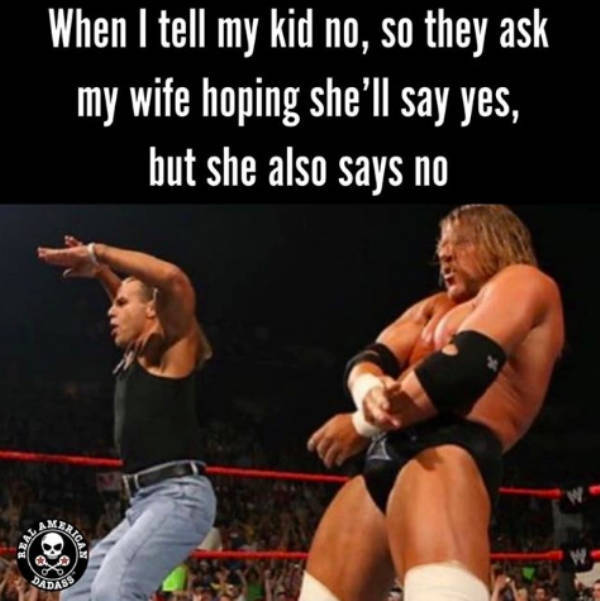 40 Married Memes That Unveils The Secrets Of Married Life 22 When I tell my kids no