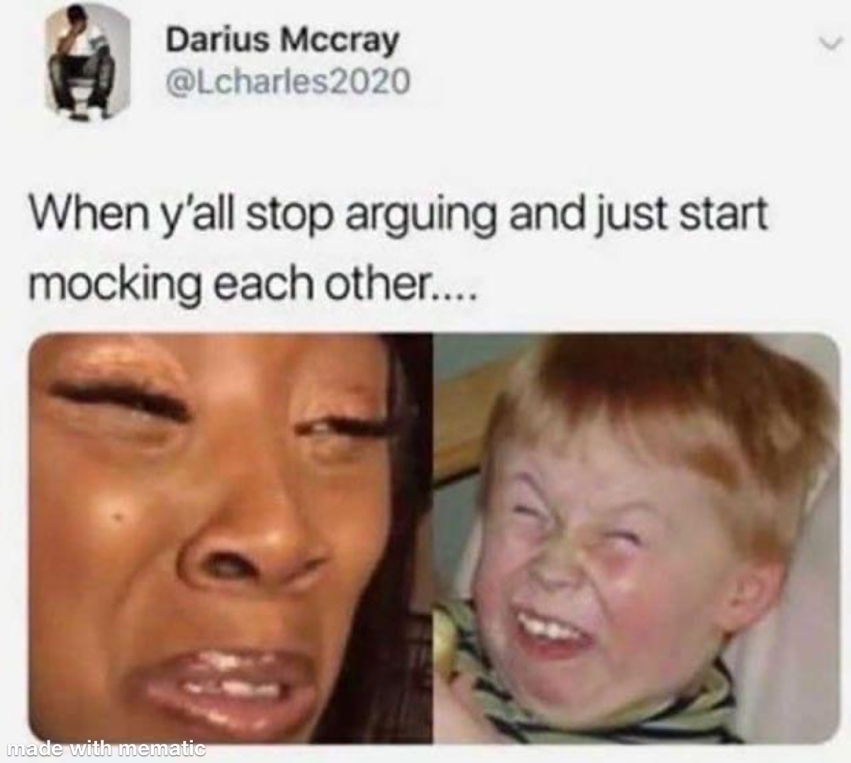 How Every Argument Ends 1 When you all stop arguing and just start mocking each other