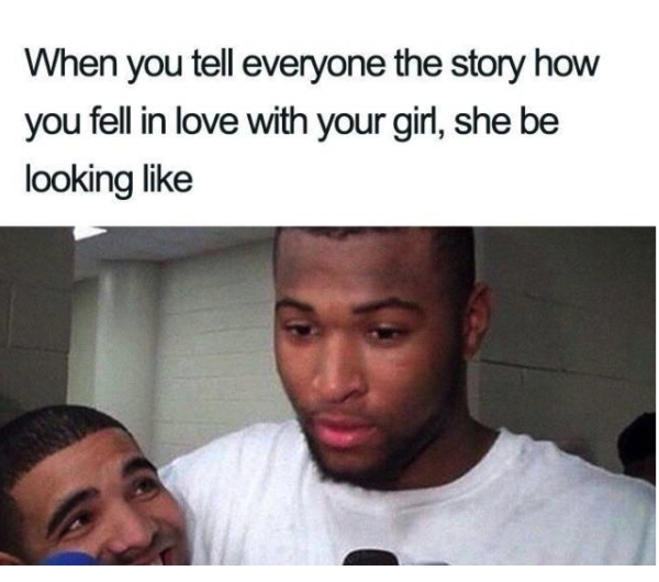 40 Relationship Memes That Captures The Chaos Of Being In A Relationship 26 When you tell the story of you fell in love