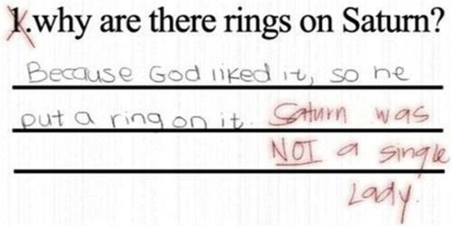35 Funny Test Answers That Deserve An A+ For Humor 3 Why are there rings on Saturn