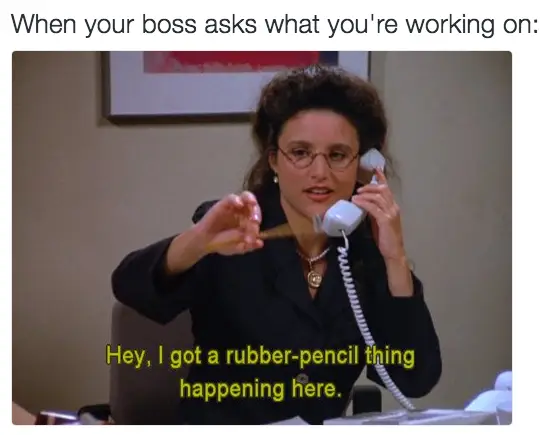 35 Work Memes To Look At When Your Boss Is Not Around 20 when your boss asks what are you working on