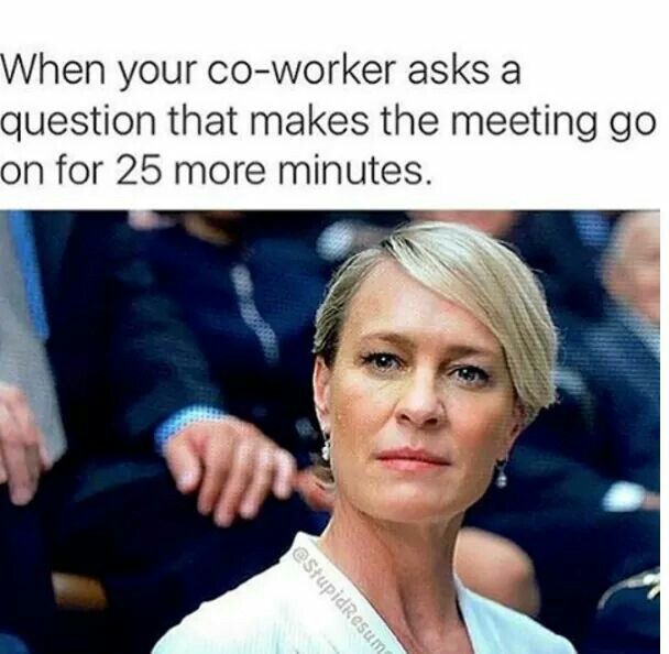 35 Work Memes To Look At When Your Boss Is Not Around 22 when your coworker asks a question meme