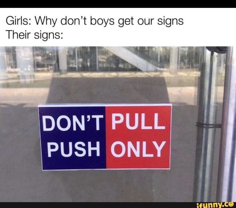 Why Don't Boys Get Our Signs? Subtle Hints That Girls Drop To Let A Guy Know They're Interested 2 Don't pull only push