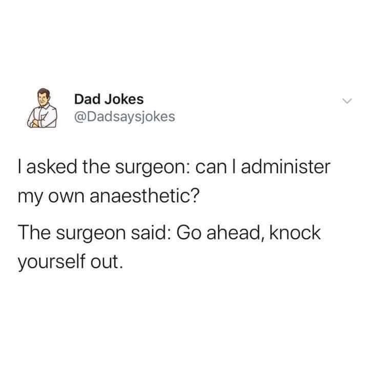 35 Funniest Pun Memes That Are Damn Punny 10 I asked the surgeon