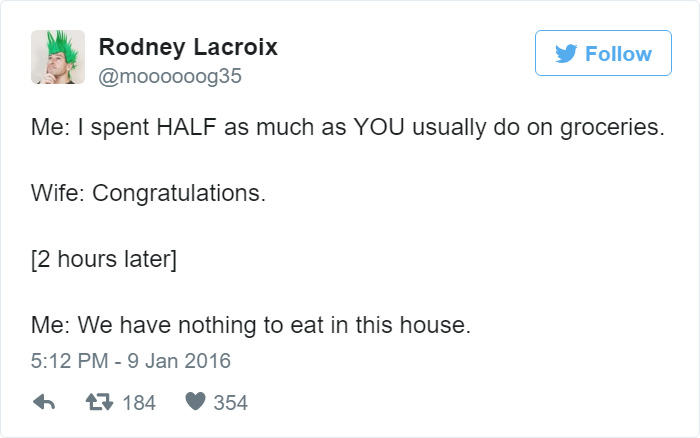 31 Funny Marriage Tweets That Perfectly Sum Up Married Life 5 I spent half as you - Funny Marriage Tweets