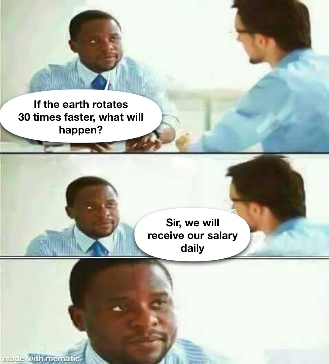 30 Funny Job Interview Memes With A Pinch Of Honesty 8 If earth rotates 30 times faster - Job Interview Memes