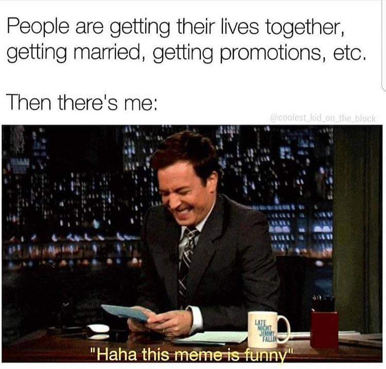 30 Funny Single Memes For Those Who Want To Mingle 8 People getting married and then there's me