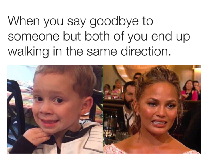 35 Funny Awkward Memes That'll Make You Feel Better About Your Awkward Moments 24 When you say good bye and walk in the same direction
