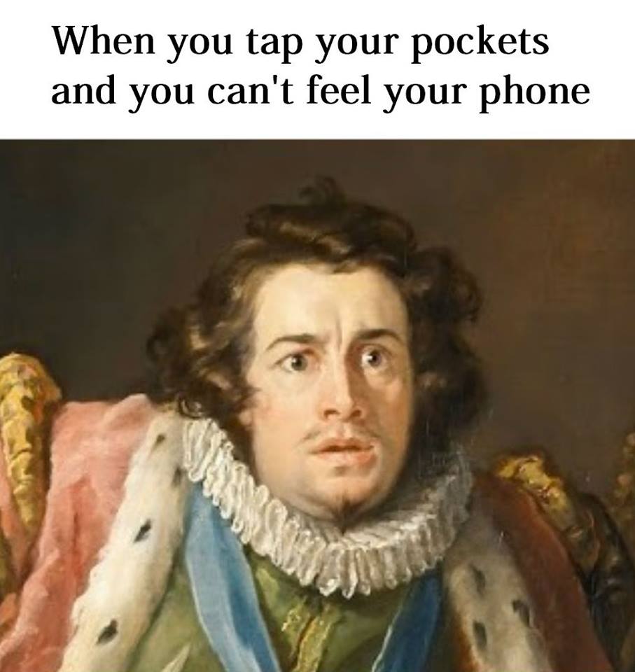 45 Classical Art Memes That Will Make You Appreciate Fine Art 20 When you tap your pockets and cant feel your phone - classical art memes