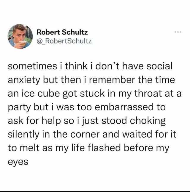 25 Anxiety Memes: The Perfect Cure For Anxiety 3 choking on ice cube