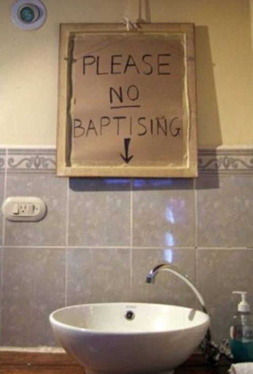 45 Funny Writings You Will Find In Public Bathrooms 16 no baptising - Public Bathrooms