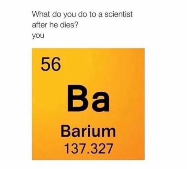 25 Nerd Memes: A Dive into the World of Geeky Humor 15 what do you do to a scientist