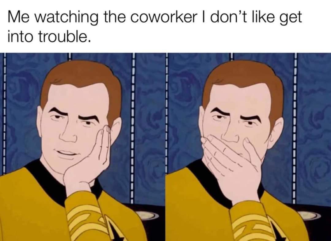 A Delightful Sight! 1 Coworker you don’t like meme