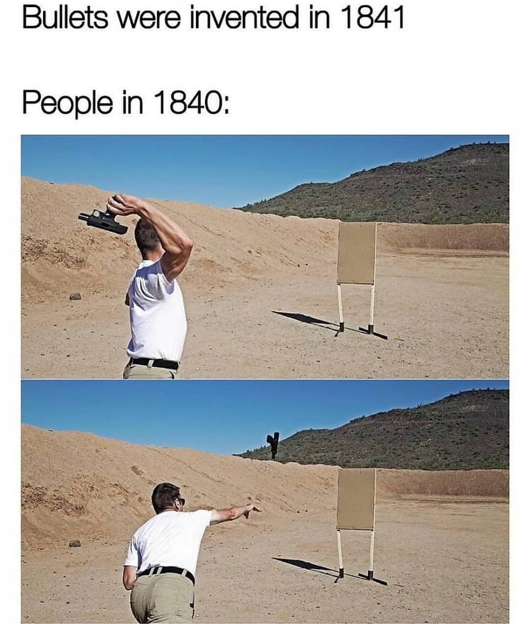30 Dank Memes About What Folks Did Before Things Were Invented 3 Bullets were invented in 1841 - What Folks Did Before Things Were Invented