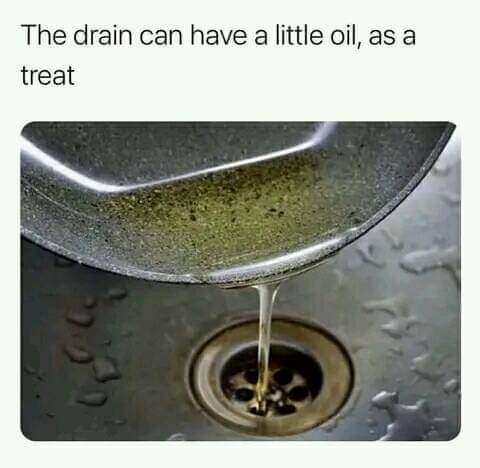 Give The Drain A Little Treat 1 kitchen drain meme
