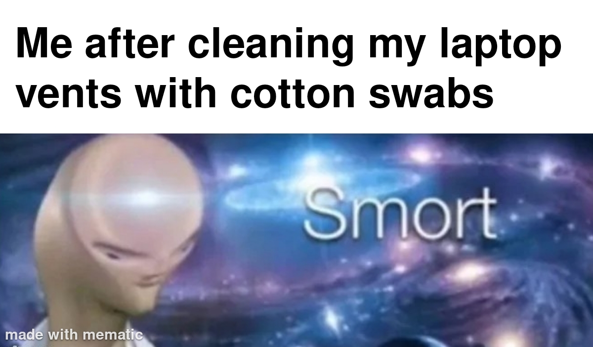 Smort Ass! 1 cleaning laptop meme