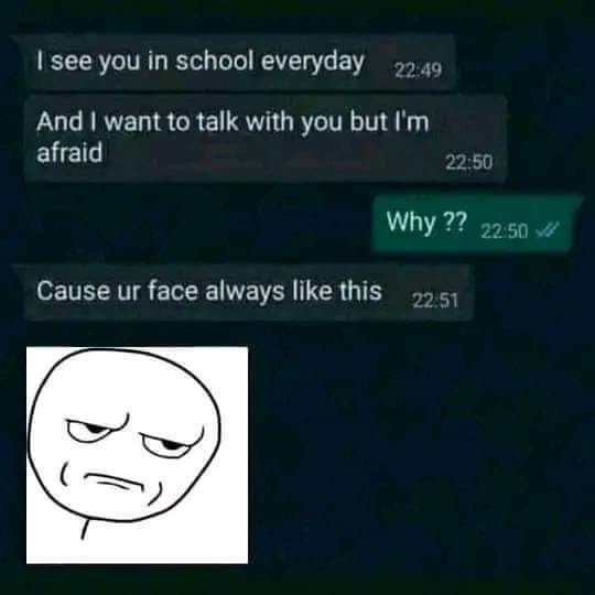 Why Most People Are Afraid To Talk To Anybody 1 Upset face meme