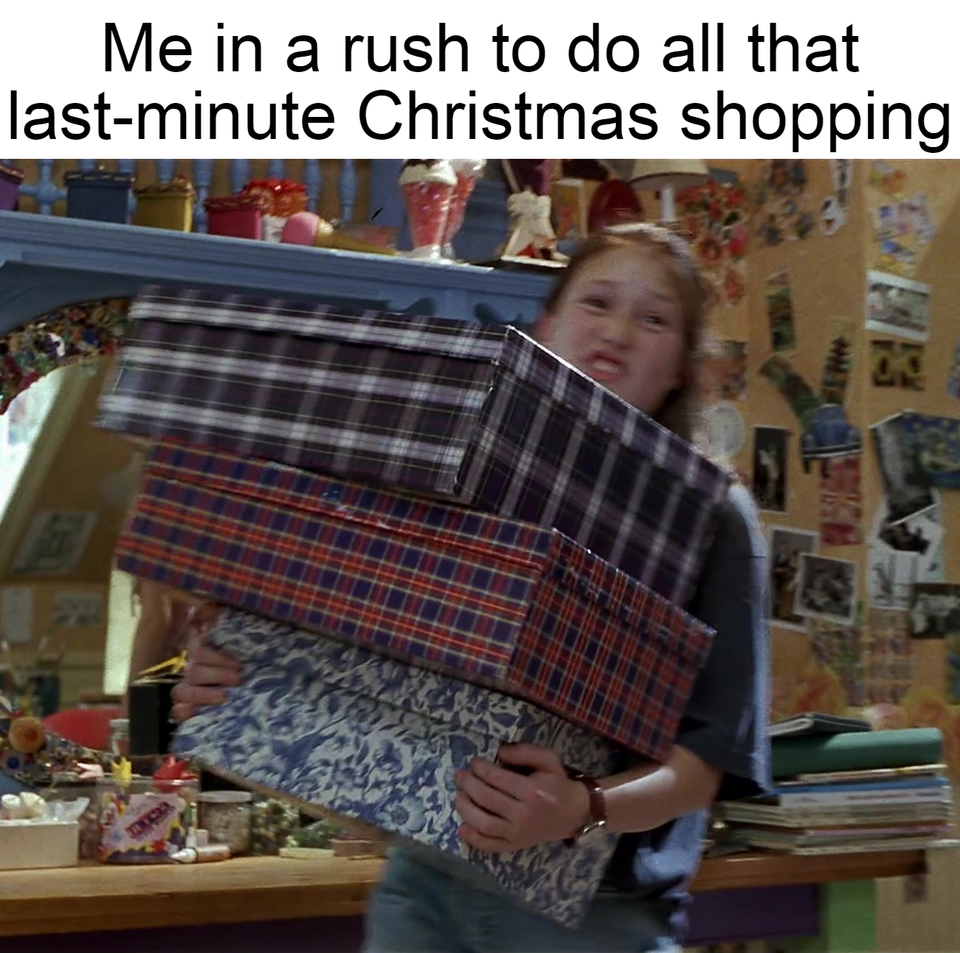 "Friday Before Christmas Memes" That Will Get You Excited For The Christmas 8 me in a rush