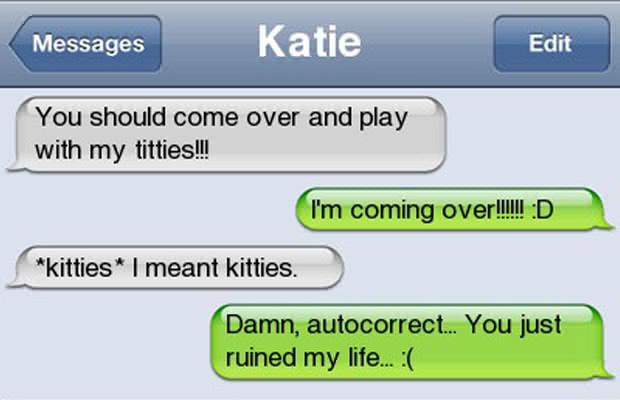 20 Most Hilarious Sexting Fails You Need To Know 20 you should come over and play with my kitties