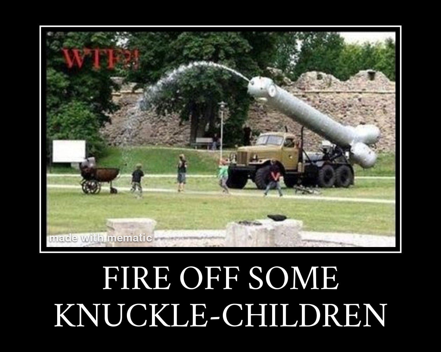Fire off some knuckle children