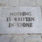 Nothing is written in stone - FG